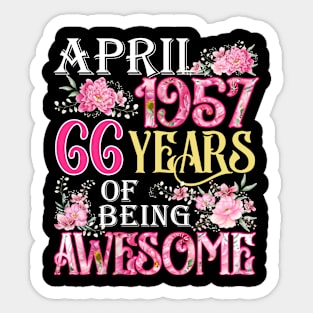 April Girl 1957 Shirt 66th Birthday 66 Years Old Sticker